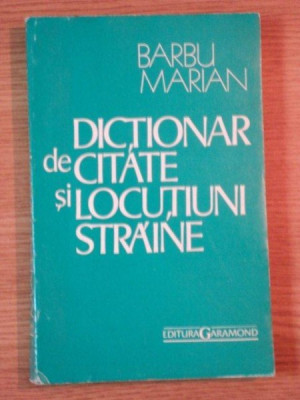 DICTIONAR DE CITATE SI LOCUTIUNI STRAINE de BARBU MARIAN foto