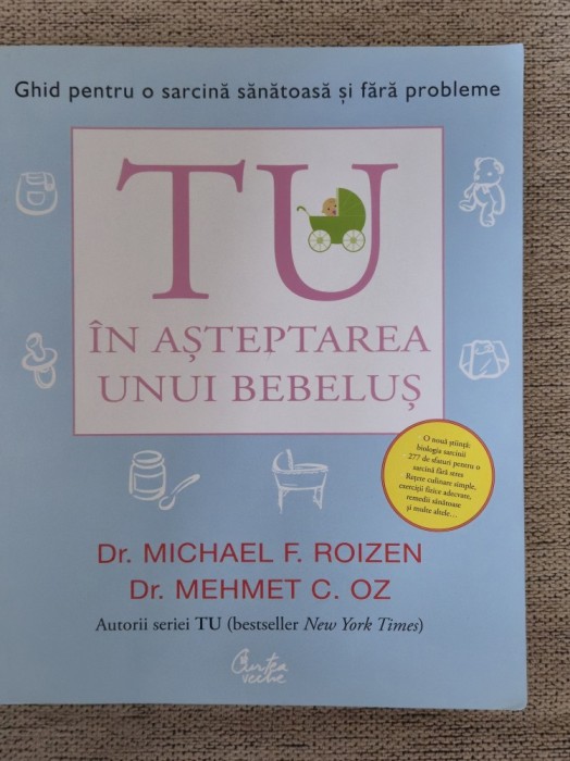 Michael F RoizenTu in asteptarea unui bebelus Ghid pentru o sarcina sanatoasa
