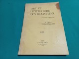 ART ET LITTERATURE DES ROUMAINSART ET LITTERATURE DES ROUMAINS / N. IORGA/1929*C