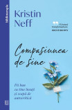 Cumpara ieftin Compasiunea de sine - Paperback brosat - Curtea Veche