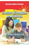 Culegere de probleme de aritmetica - Clasele 1-4 - Gheorghe Adalbert Schneider