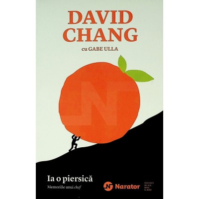 David Chang, Gabe Ulla - Ia o piersica - memoriile unui chef foto