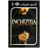 A. Hyatt Verrill - Inchizitia - 115762