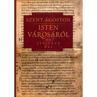 Isten v&amp;aacute;ros&amp;aacute;r&amp;oacute;l IV. - De civitate dei - Szent &amp;Aacute;goston foto