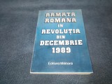 COSTACHE CODRESCU - ARMATA ROMANA IN REVOLUTIA DIN DECEMBRIE 1989