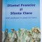 Ștefan Acatrinei - Sf&acirc;ntul Francisc și Sf&acirc;nta Clara: model paradigmatic &icirc;n...