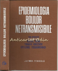 Epidemiologia Bolilor Netransmisibile - Aurel Ivan, Traian Ionescu foto