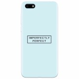 Husa silicon pentru Huawei Y5 2018, Imperfectly Perfect