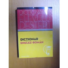 DICTIONAR ENGLEZ-ROMAN de IRINA PANOVF , DICTIONARUL ELEVULUI DESTEPT