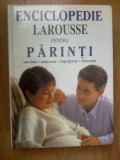 I Enciclopedia Larousse pentru parinti