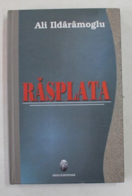 RASPLATA , roman de ALI ILDARAMOGLU , 2008 foto