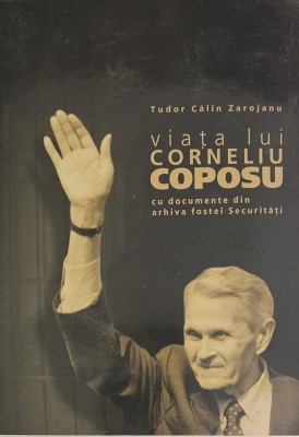 Tudor Călin Zarojanu, Viața lui Corneliu Coposu cu documente din arhiva fostei Securități, 2005 foto