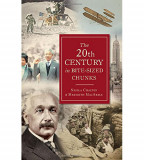The 20th Century in Bite-Sized Chunks | Nicola Chalton, Meredith MacArdle, Michael O&#039;mara