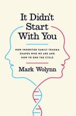 It Didn&amp;#039;t Start with You: How Inherited Family Trauma Shapes Who We Are and How to End the Cycle foto