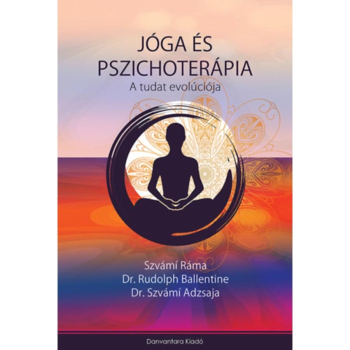 J&oacute;ga &eacute;s Pszichoter&aacute;pia - A tudat evol&uacute;ci&oacute;ja - Szv&aacute;mi R&aacute;ma