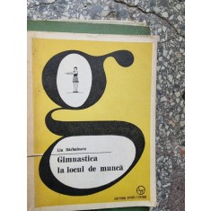 Lia Barbulescu - Gimnastica la locul de munca