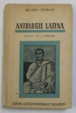 ANTOLOGIE LATINA de BUJOR CHIRIAC , CLASA VII LITERARA , 1946