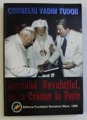 JURNALUL REVOLUTIEI DE LA CRACIUN LA PASTE de CORNELIU VADIM TUDOR 1999, SEMNATURA* foto