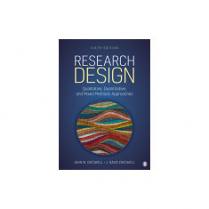 Research Design: Qualitative, Quantitative, and Mixed Methods Approaches