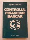 Controlul Financiar Bancar - Sorin V.mihaescu ,269188, SEDCOM LIBRIS