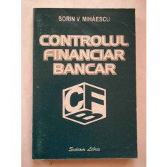 Controlul Financiar Bancar - Sorin V.mihaescu ,269188