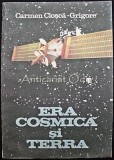 Cumpara ieftin Era Cosmica Si Terra - Carmen Closca-Grigore