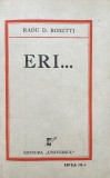Radu D. Rosetti, Eri