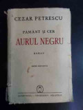 Pamant Si Cer Ii - Aurul Negru - Cezar Petrescu ,542423