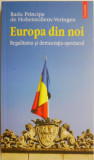 Europa din noi. Regalitatea si democratia-spectacol &ndash; Radu Principe de Hohenzollern-Veringen
