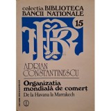 Adrian Constantinescu - Organizatia mondiala de comert (Editia: 1996)