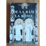 Prof. Dr. Viorel Roman - De la R&acirc;m la Roma: studii, articole şi conferinţe