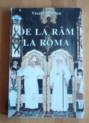 Prof. Dr. Viorel Roman - De la R&amp;acirc;m la Roma: studii, articole şi conferinţe foto