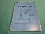 CARTEA MACARALEI ȘI NOTIȚA TEHNICĂ MACARA MOBILĂ 1 TONĂ GIRAFA * 1970 * 2 1 1