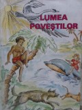 LUMEA POVESTILOR-SELECTATE SI REPOVESTITE DE IOAN ILAS