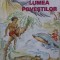 LUMEA POVESTILOR-SELECTATE SI REPOVESTITE DE IOAN ILAS-230950
