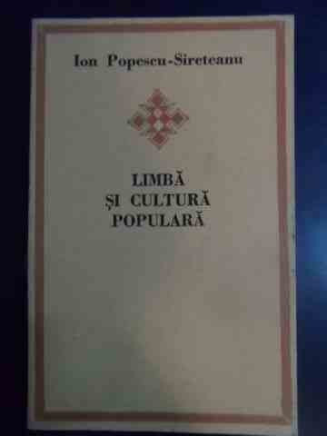 Limba Si Cultura Populara - Ion Popescu-sireteanu ,541740