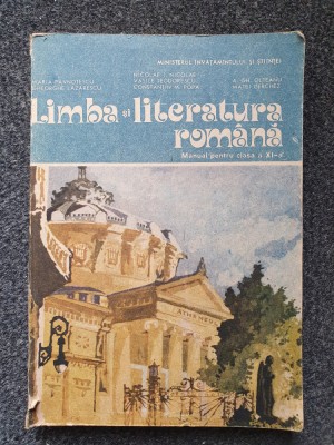 LIMBA SI LITERATURA ROMANA Manual pentru clasa a XI-a - Maria Pavnotescu foto