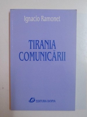 TIRANIA COMUNICARII de IGNACIO RAMONET , 2000 foto