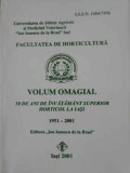 VOLUM OMAGIAL 50 DE ANI DE INVATAMANT SUPERIOR HORTICOL LA IASI 1951-2001-COLECTIV-229205
