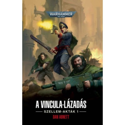 Vincula-l&amp;aacute;zad&amp;aacute;s - Dan Abnett foto