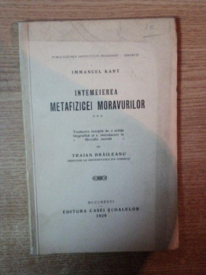 Intemeierea Metafizicei Moravurilor , autor Immanuel Kant foto