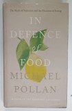 IN DEFENCE OF FOOD by MICHAEL POLLAN , 2008