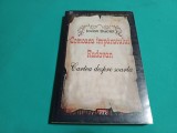 COMOARA &Icirc;MPĂRATULUI RADOVAN *CARTEA DESPRE SOARTĂ * IOVAN DUCICI /2015 *600