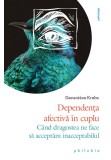 Cumpara ieftin Dependenta afectiva in cuplu