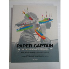 PAPER CAPTAIN; THE PAPER BOAT CAPTAIN&#039;S MANUAL