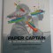 PAPER CAPTAIN; THE PAPER BOAT CAPTAIN&#039;S MANUAL