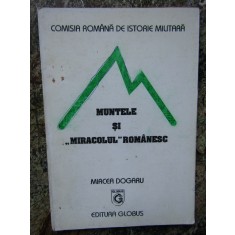 Mircea Dogaru - Muntele si &#039;&#039;Miracolul,, romanesc