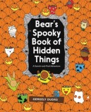 Bear&#039;s Spooky Book of Hidden Things: Halloween Seek-And-Find