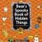 Bear&#039;s Spooky Book of Hidden Things: Halloween Seek-And-Find