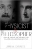 The Physicist and the Philosopher: Einstein, Bergson &amp; Debate on Time | Carte in Engleza